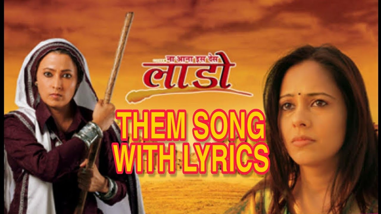 Naa Aana Is Desh Laado | Them Song with Lyrics | Mukul Singh