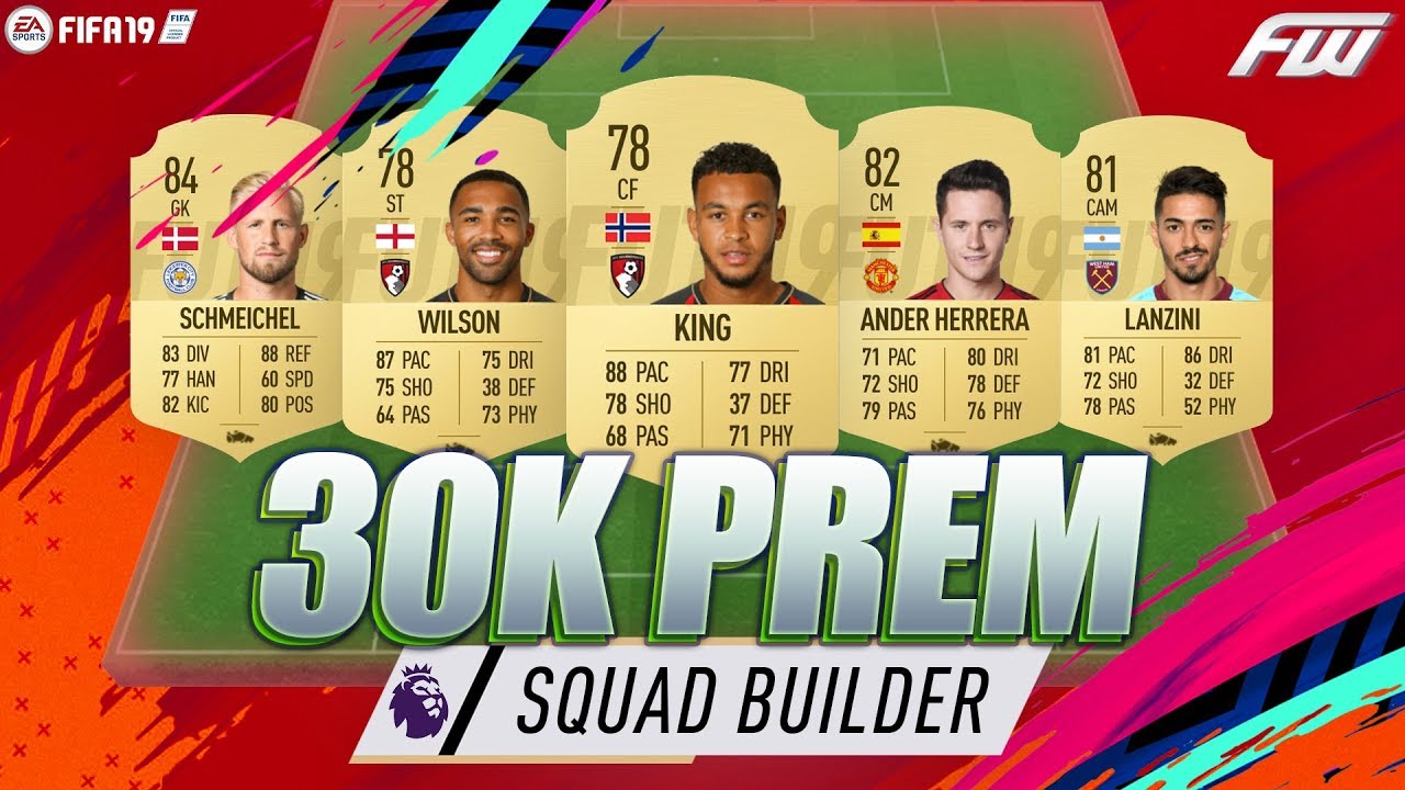 AMAZING 30K PREMIER LEAGUE FIFA 19 STARTER Squad Builder w/ Custom Tactics & Player Instructions