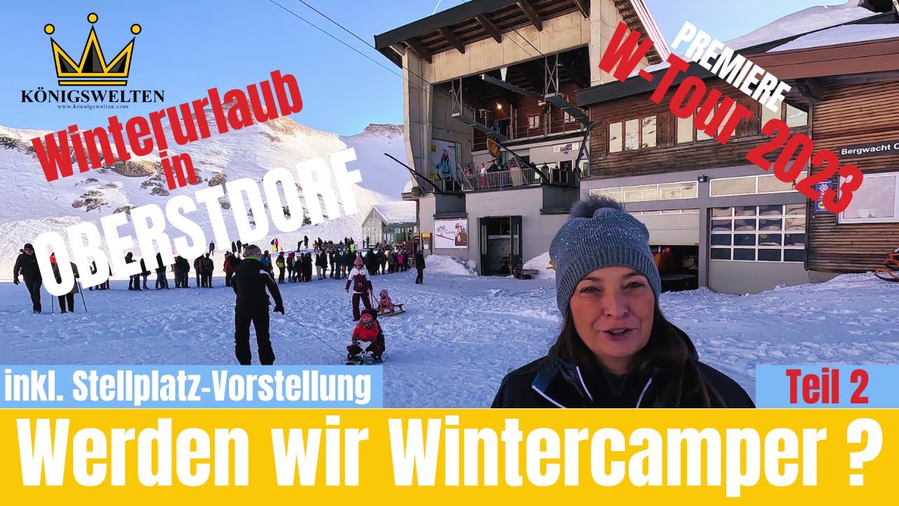 Oberstdorf Teil 2 inkl. Wohnmobil- Stellplatz- Vorstellung | Sind wir jetzt Wintercamper?