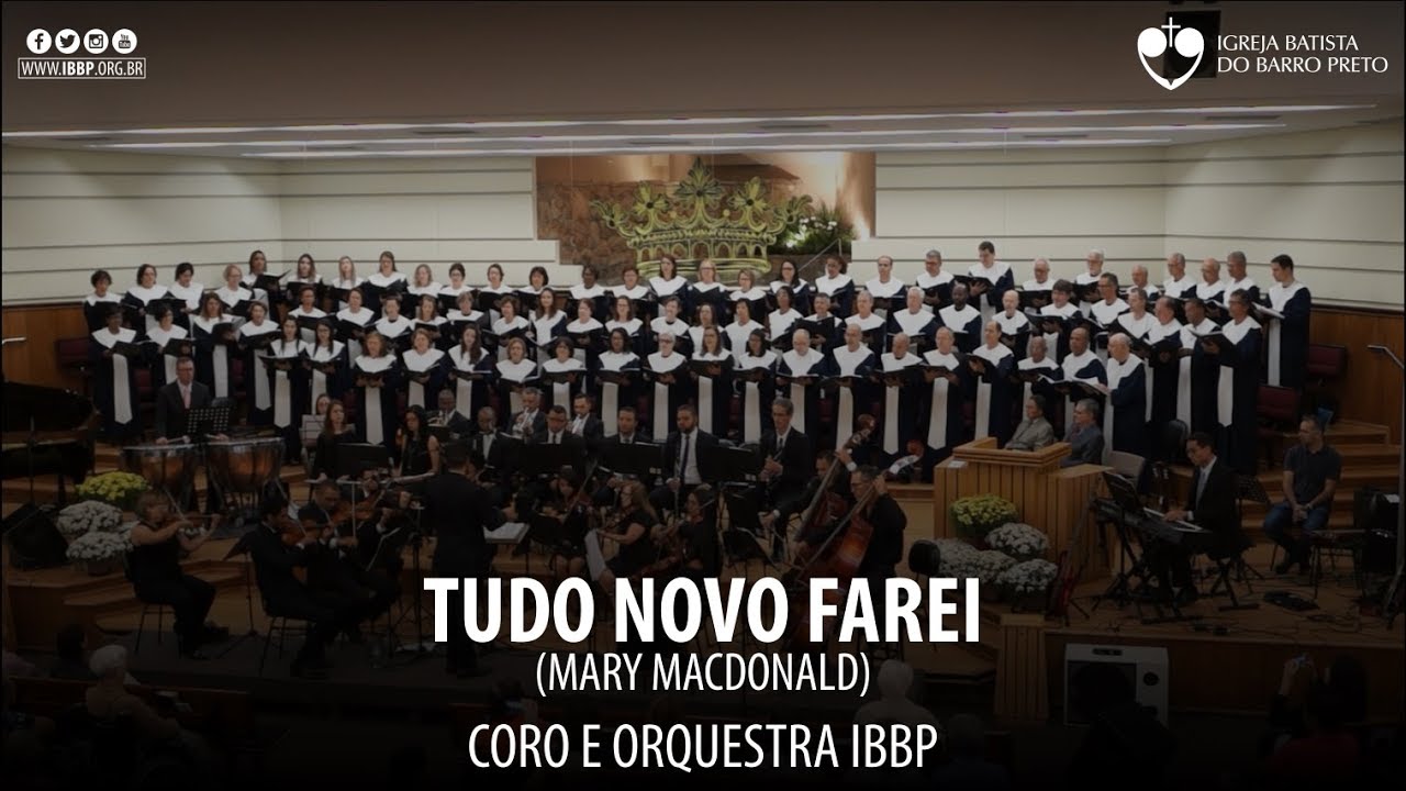 Coro e Orquestra IBBP - Tudo Novo Farei
