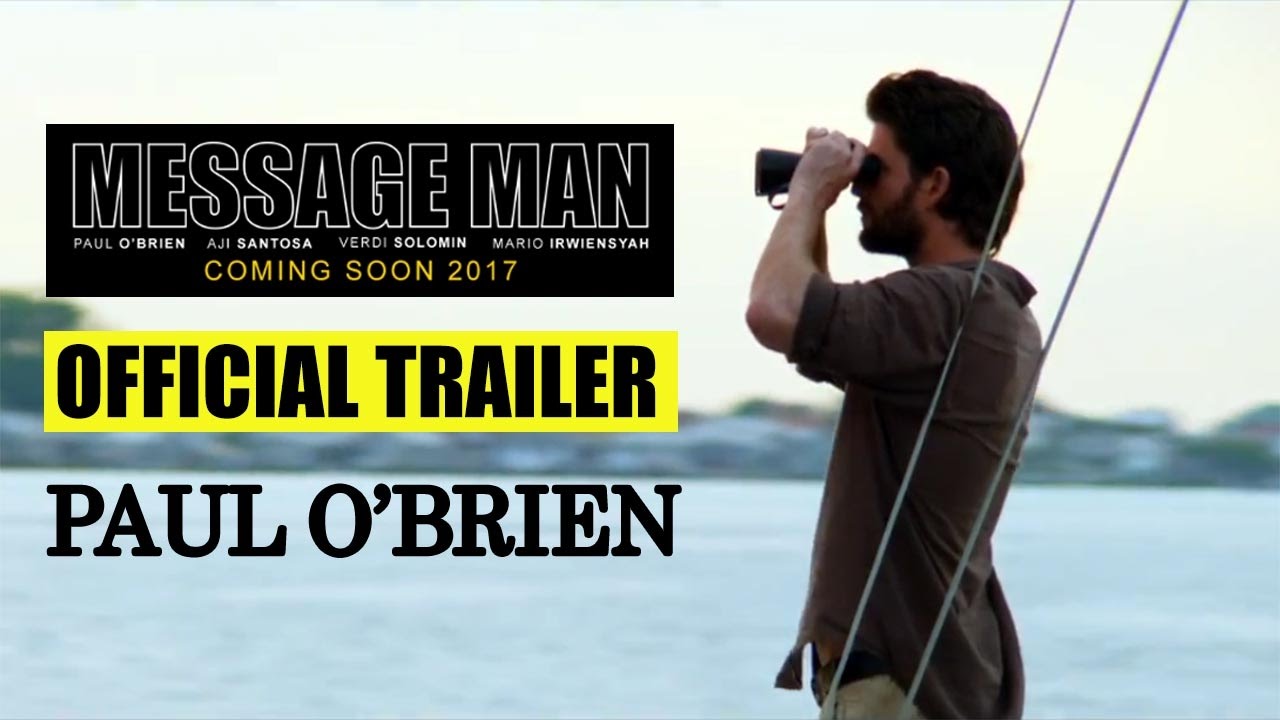 MESSAGE MAN OFFICIAL TRAILER | PAUL O'BRIEN | AJI SANTOSA | COREY PEARSON