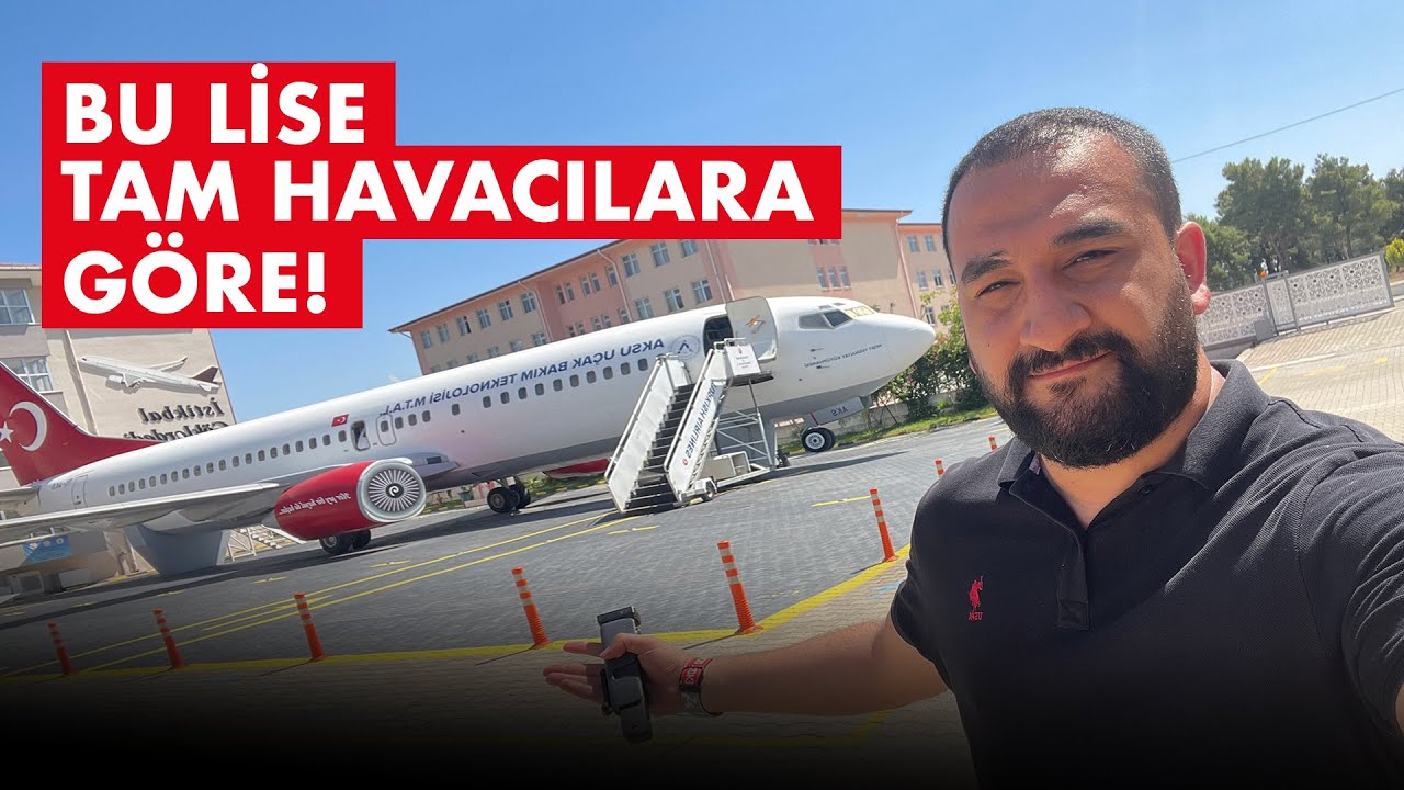 GELECEĞİN HAVACILARI BURADA YETİŞİYOR! AKSU UÇAK BAKIM LİSESİ
