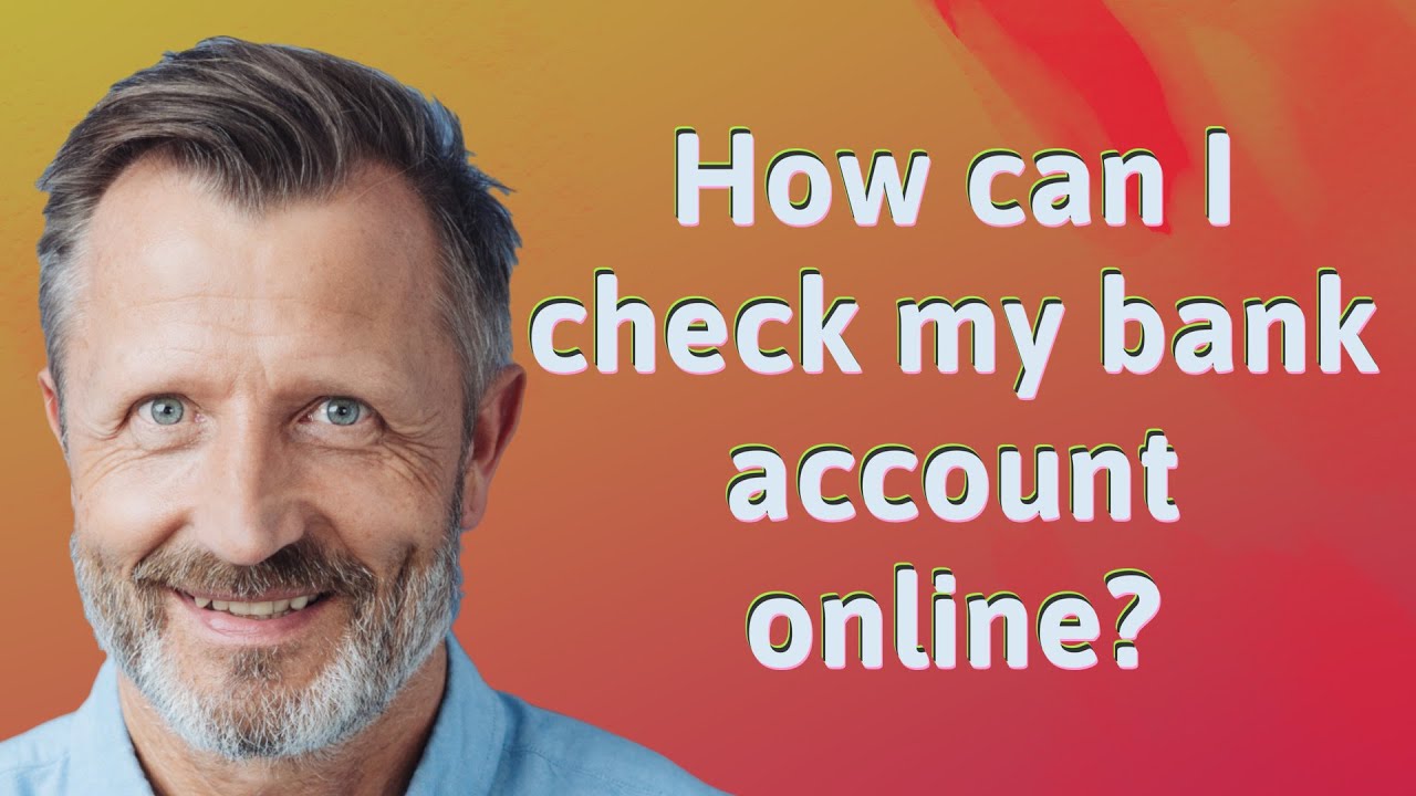 How can I check my bank account online?