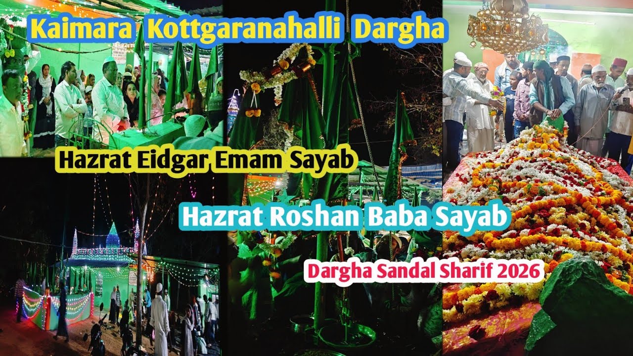||Kaimara Kottgaranahalli Dargha|Eidgar Emam Sayab|Roshan Baba Sayab|Dargha sandal||