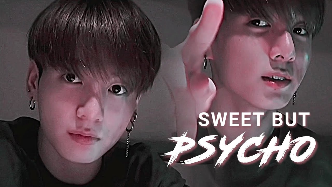 jungkook - sweet but psycho