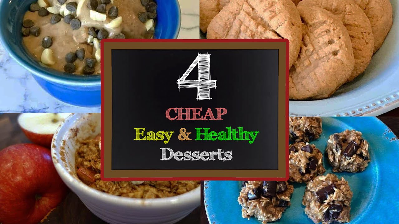 4 CHEAP, Easy & Healthy Desserts!