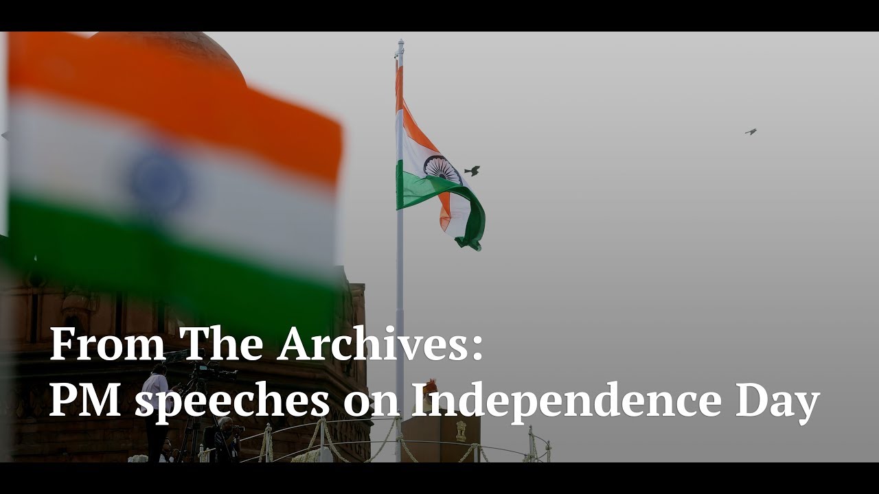 Independence Day 2018 | Independence Day Archives | From Nehru to Modi on Independence Day