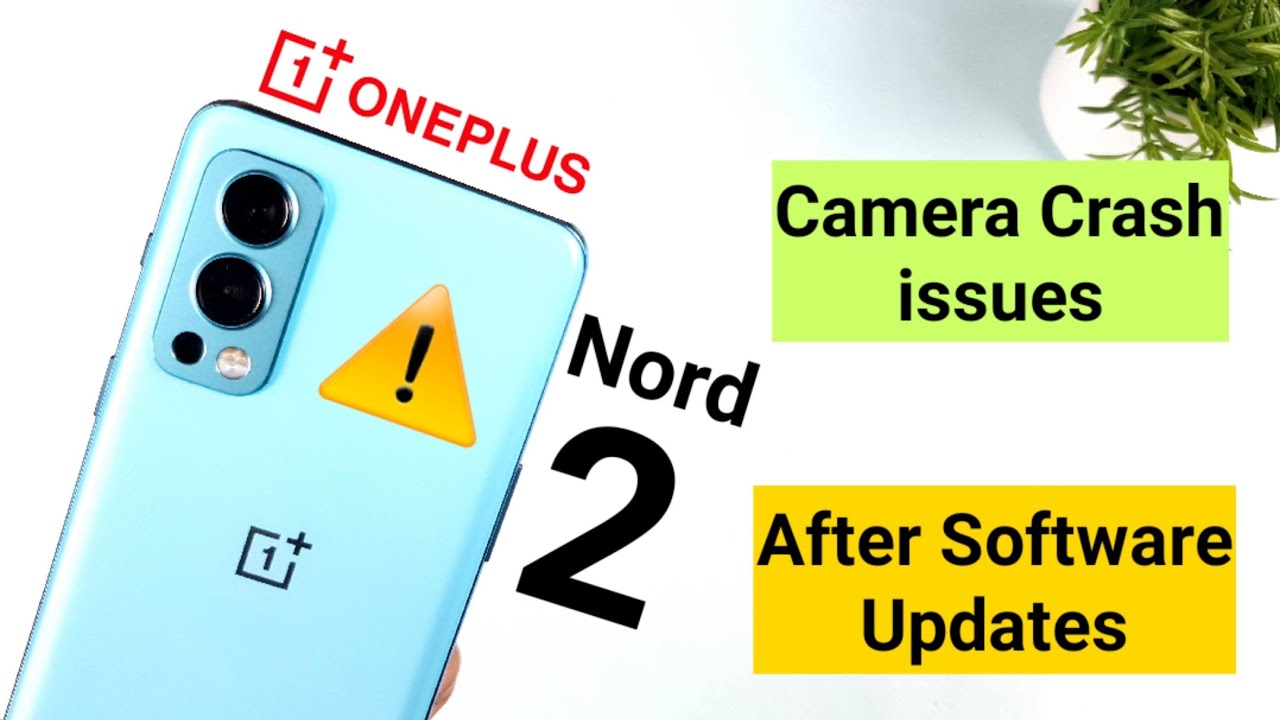 Oneplus Nord 2 Camera Crash issue after software update 🔥🔥🔥