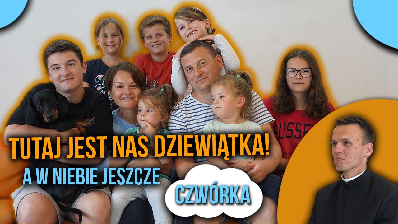 7 DZIECI - DZIECIORÓBSTWO CZY ZAUFANIE BOGU?
