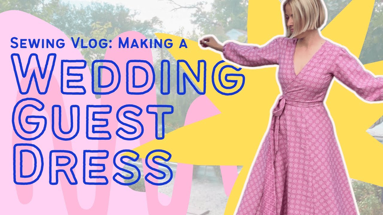Wedding Guest Dress Sewing Vlog
