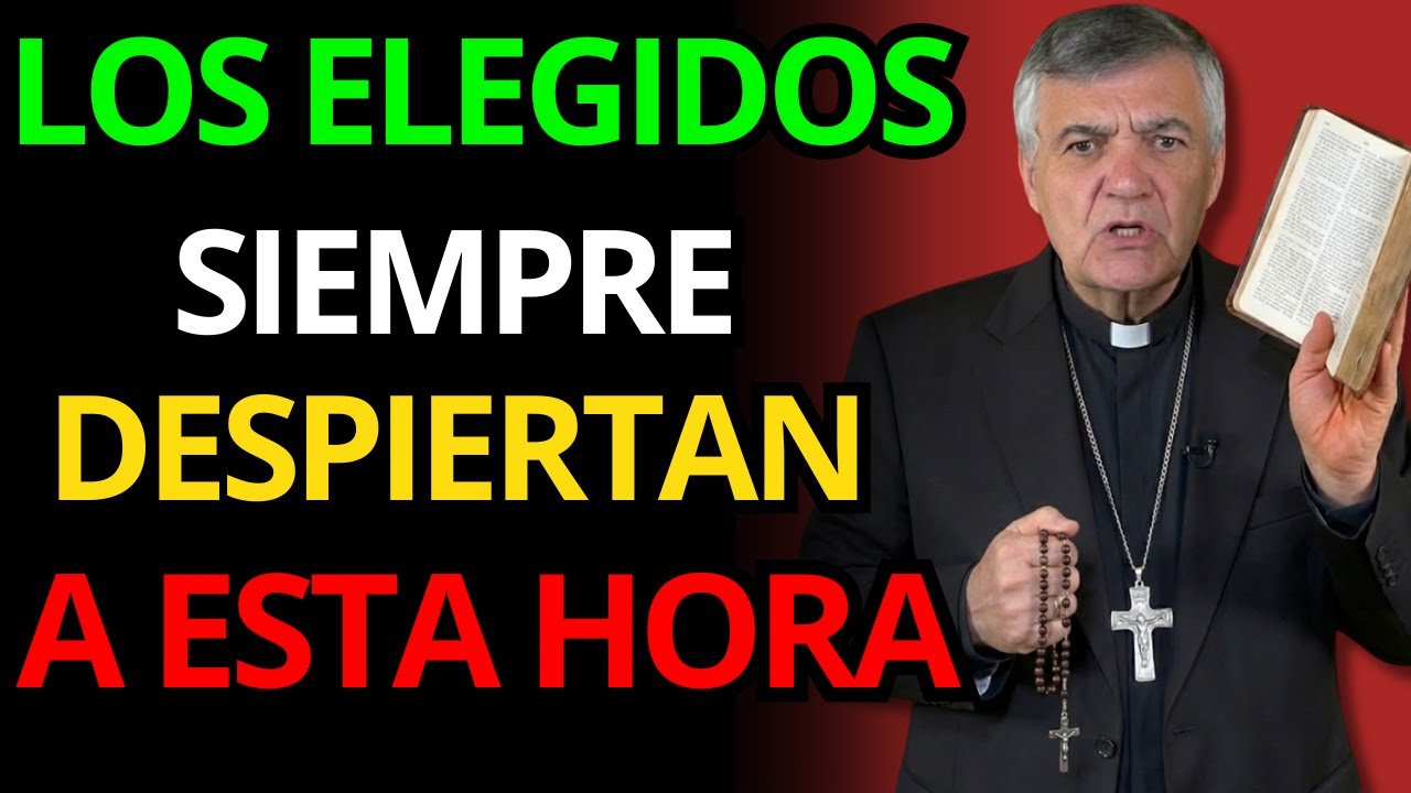 SI DESPIERTAS A ESTA HORA, DIOS TE HA ELEGIDO | PADRE SANTIAGO MARTÍN
