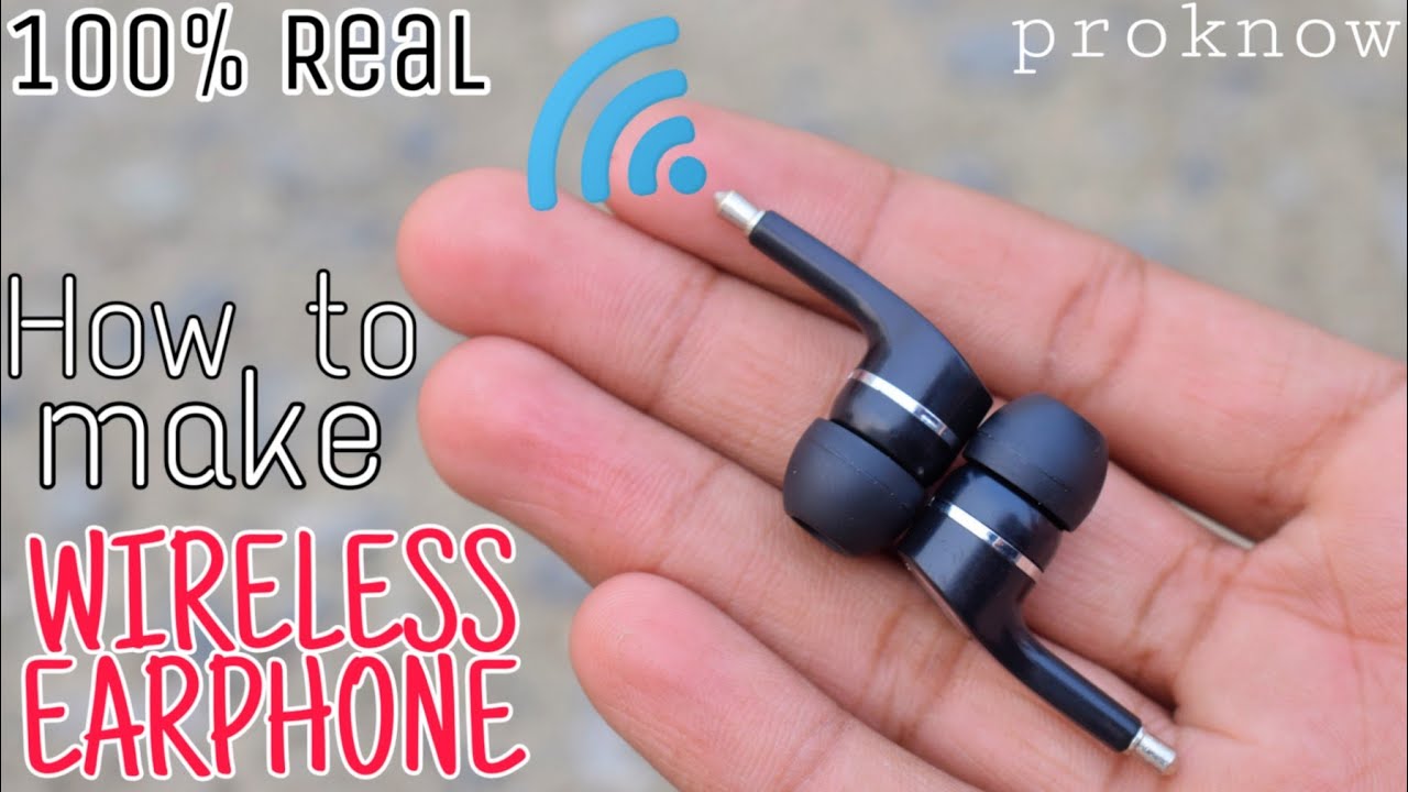 How to make Wireless Earphone easily at Home | proknow