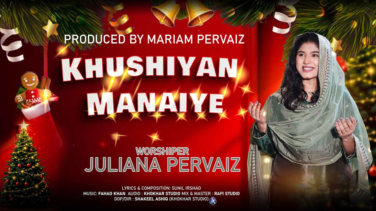 New Christmas Geet | Khushiyan Manaiye | Juliana Pervaiz | Christmas Song