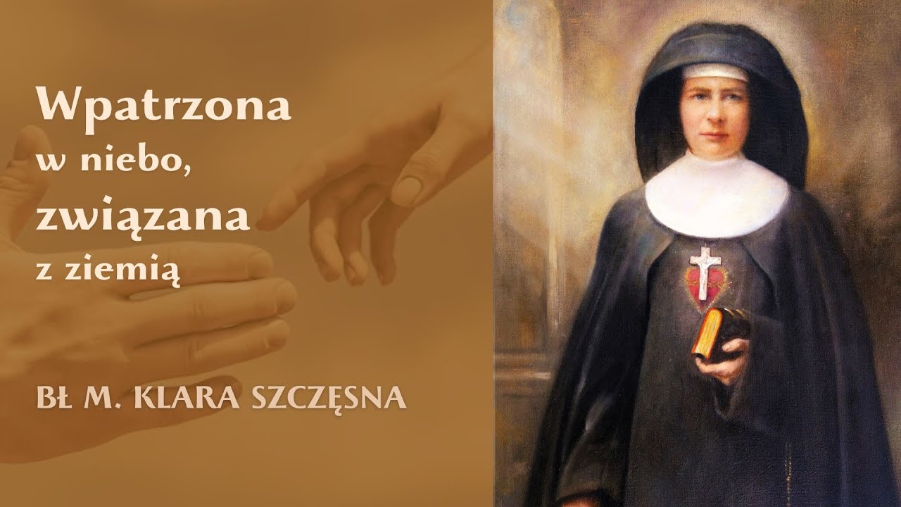 Wpatrzona w niebo – homilia ks. dra Stanisława Mieszczaka SCJ o bł. M. Klarze Szczęsnej
