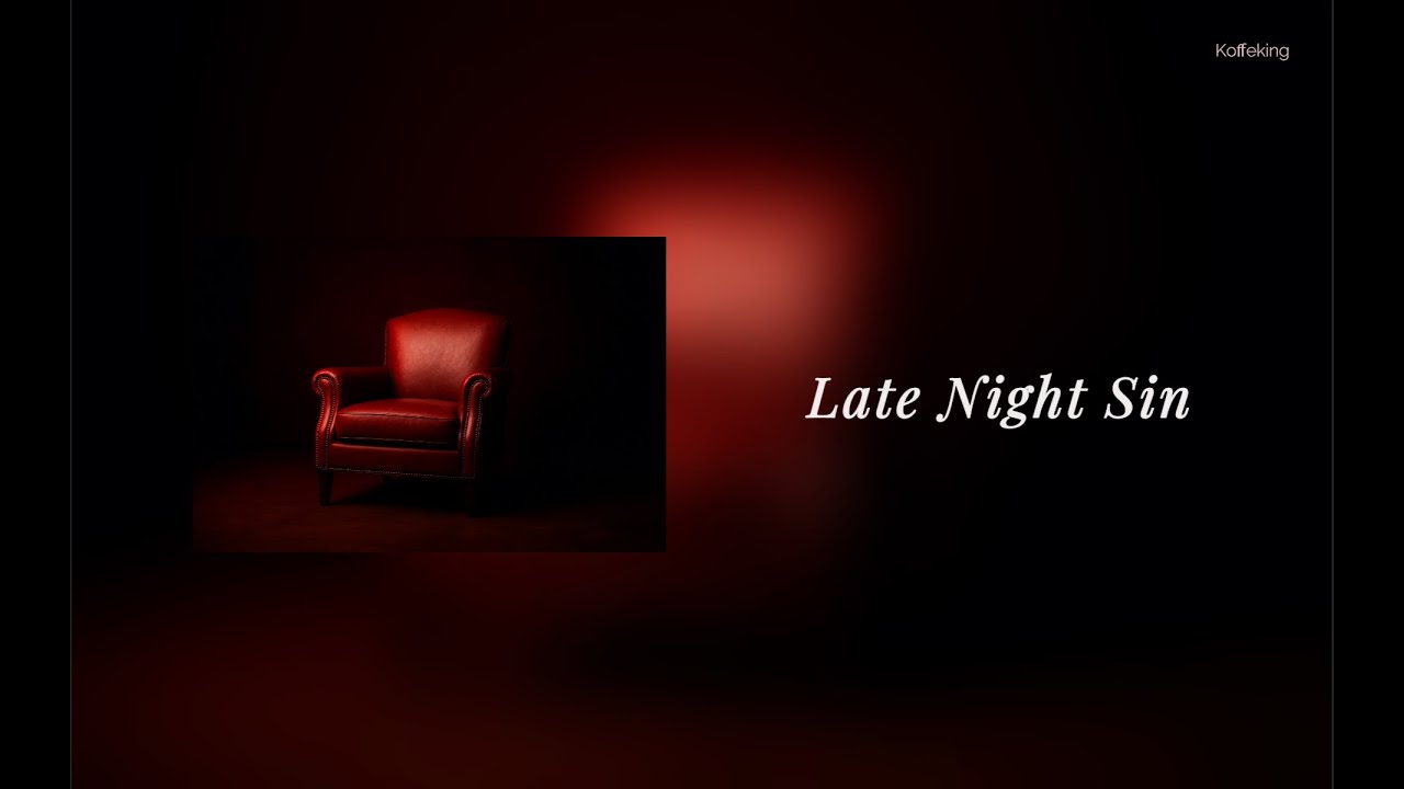 Late Night Sin | Lyrical Video + Reverb | Seductive Dark R&B.