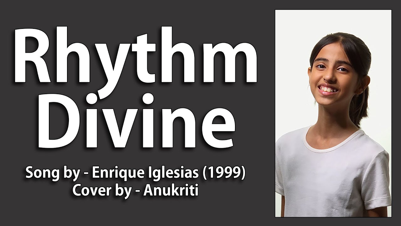 Rhythm Divine | Cover by - Anukriti @EnriqueIglesias #rhythmdivine @anukriti