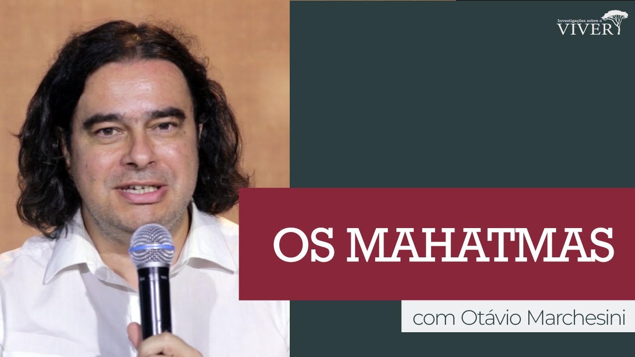 A origem e o propósito dos Mahatmas
