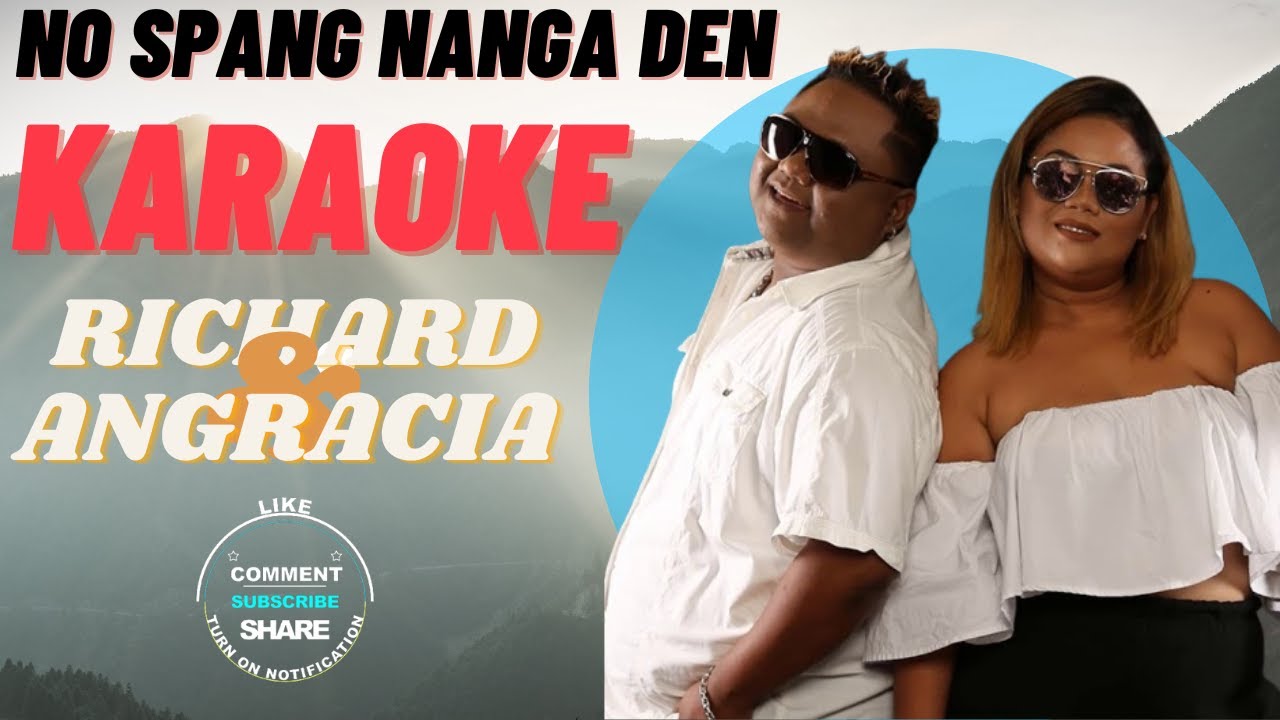 NO SPANG NANGA DEN - RICHARD SANRAWI FT ANGRACIA SOWIDJOJO ||| KARAOKE