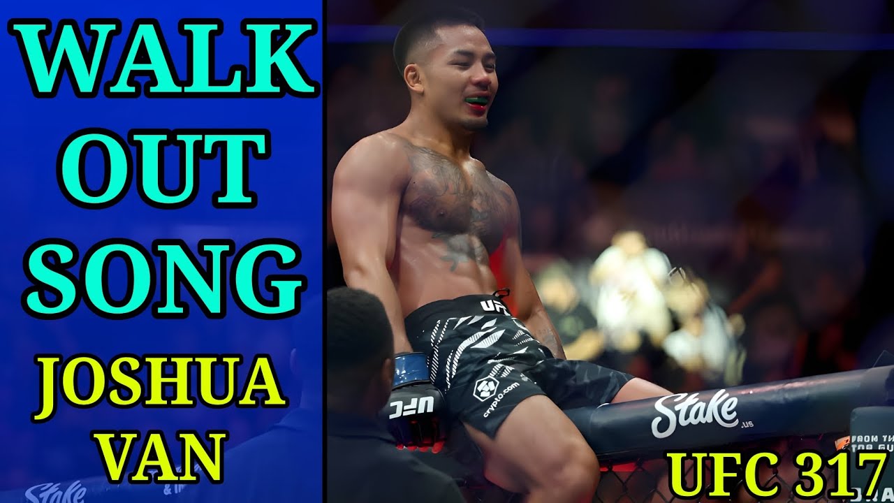 Walk Out Song | Joshua Van | UFC 317
