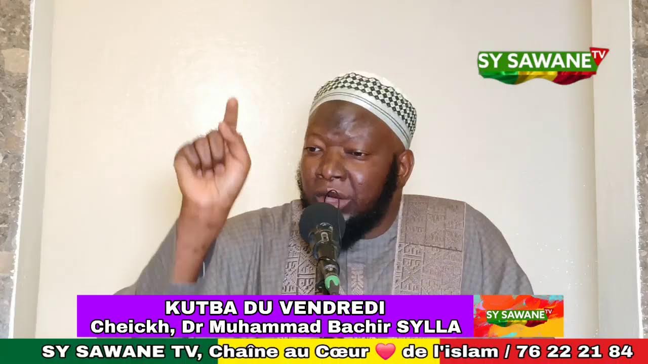 Sermon du vendredi par Cheickh Dr Muhammad Bachir SYLLA : 30-01-2026 soit 10-08-1447