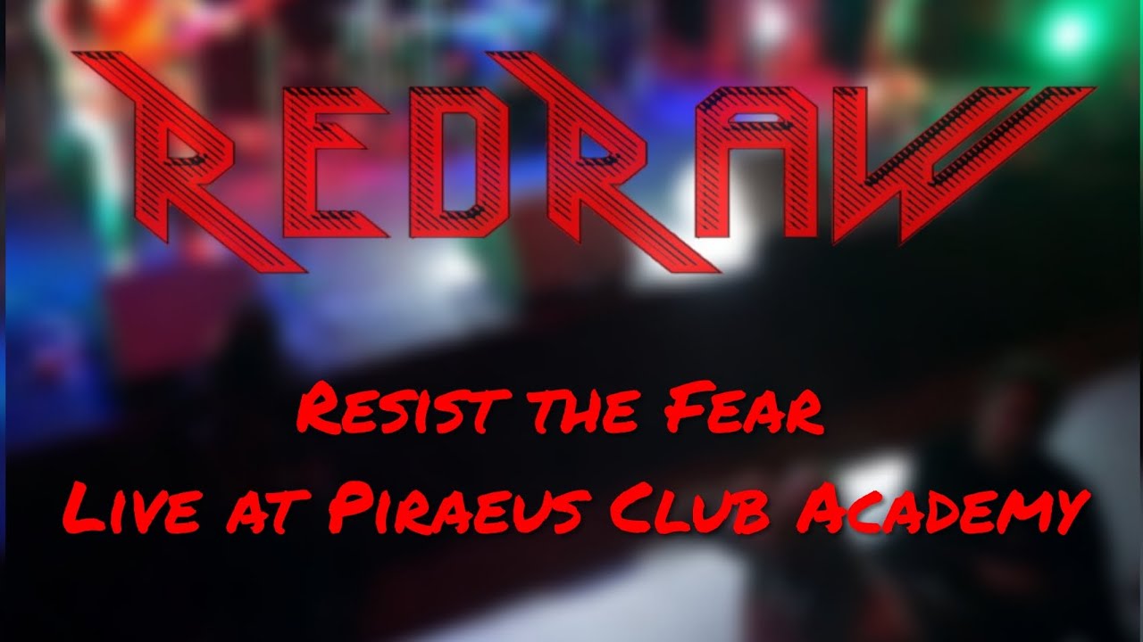 Redraw - Resist the Fear (live@Piraeus Club Academy)