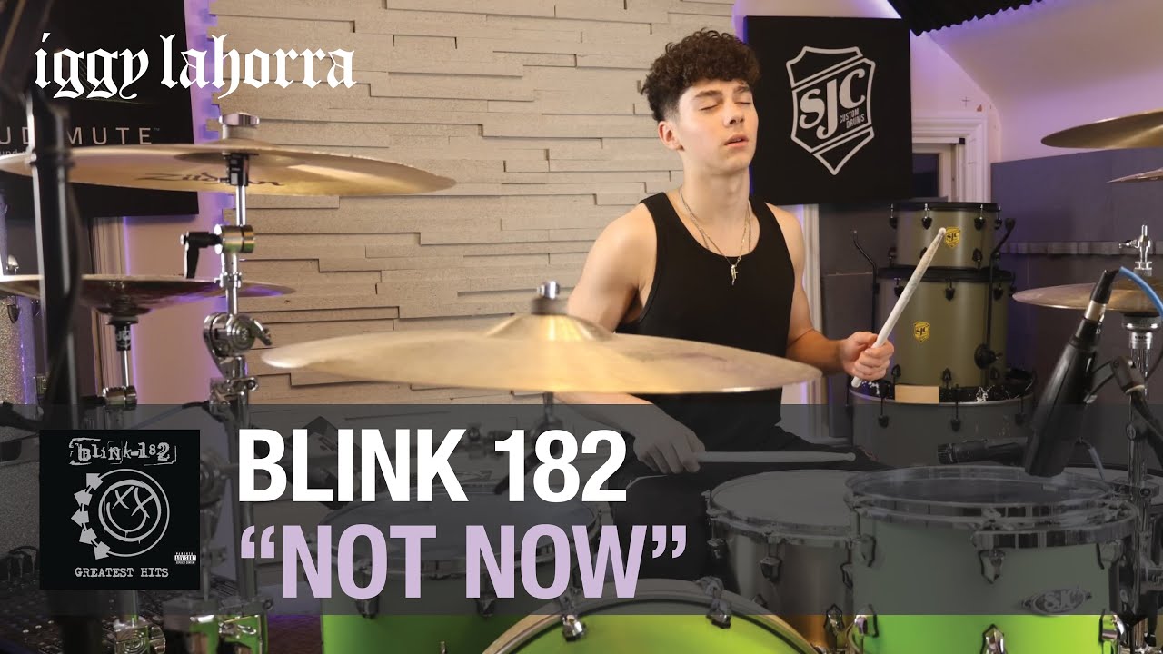 Iggy Lahorra -  Blink 182 - 'Not Now' Drum Cover