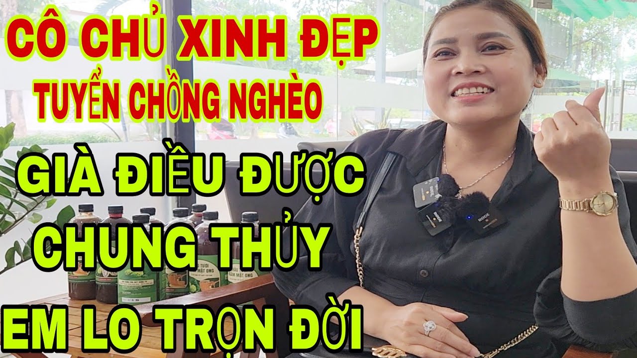 Chị gái xinh đẹp tuyển chồng nghèo già chung thủy là được.