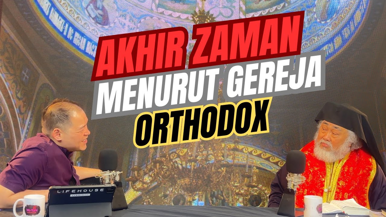 AKHIR ZAMAN MENURUT GEREJA ORTHODOX 