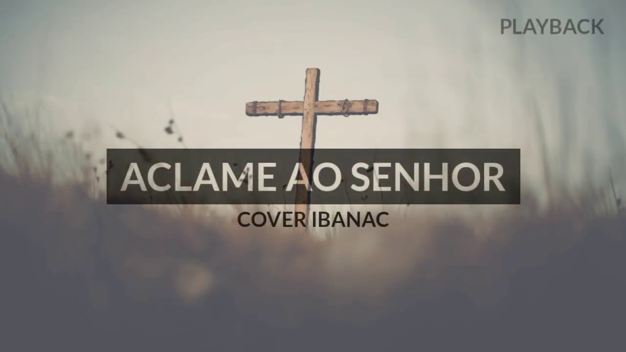 PLAYBACK ACLAME AO SENHOR | -2 TONS | Versão IBANAC
