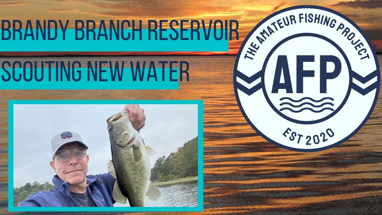 Brandy Branch Reservoir - Scouting New Water