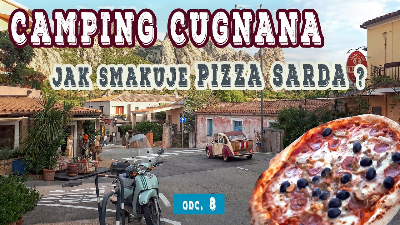 Czy Sardynia jest droga? Camping Cugnana i San Pantaleo. Jak smakuje pizza Sarda? Plaża La Licciola