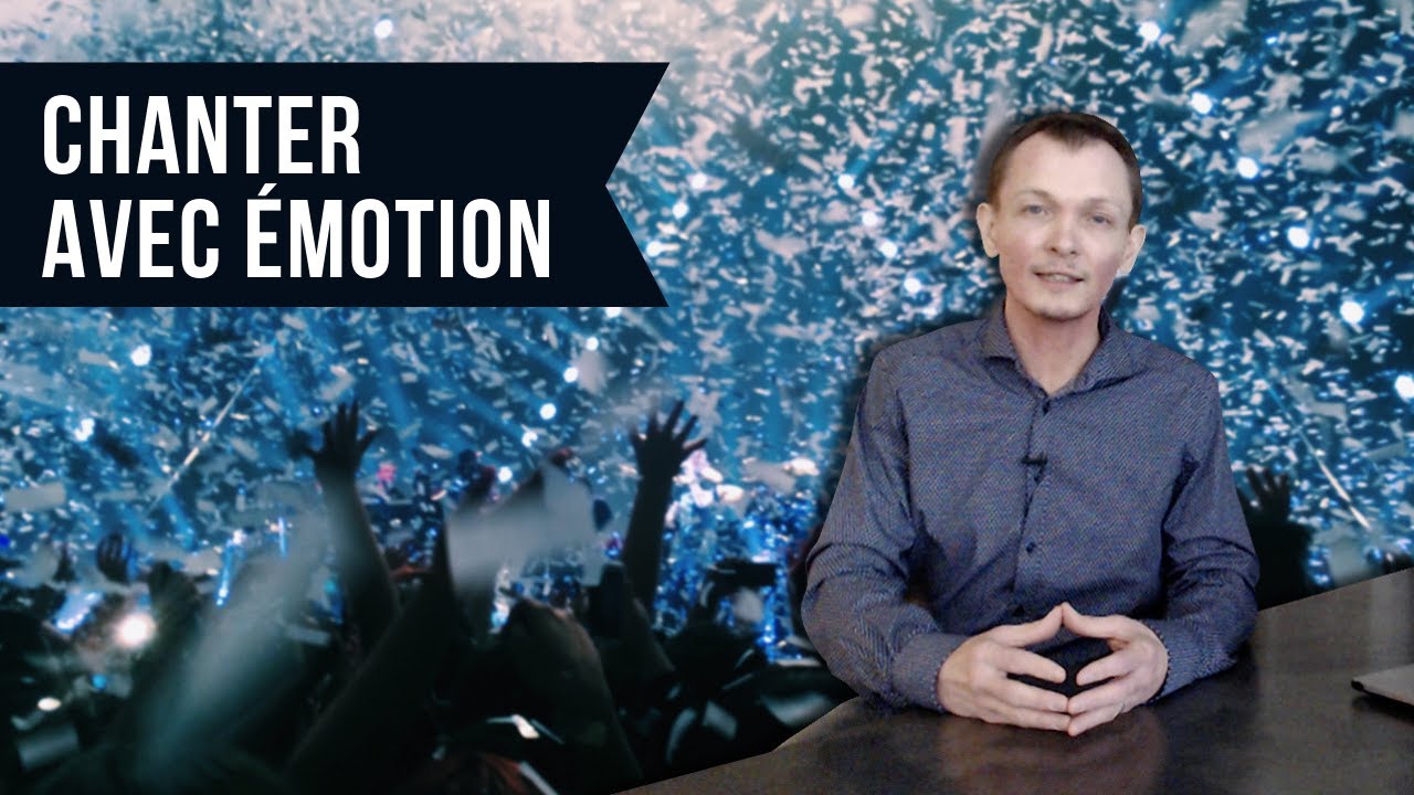 CHANTER AVEC ÉMOTION - #BienChanter