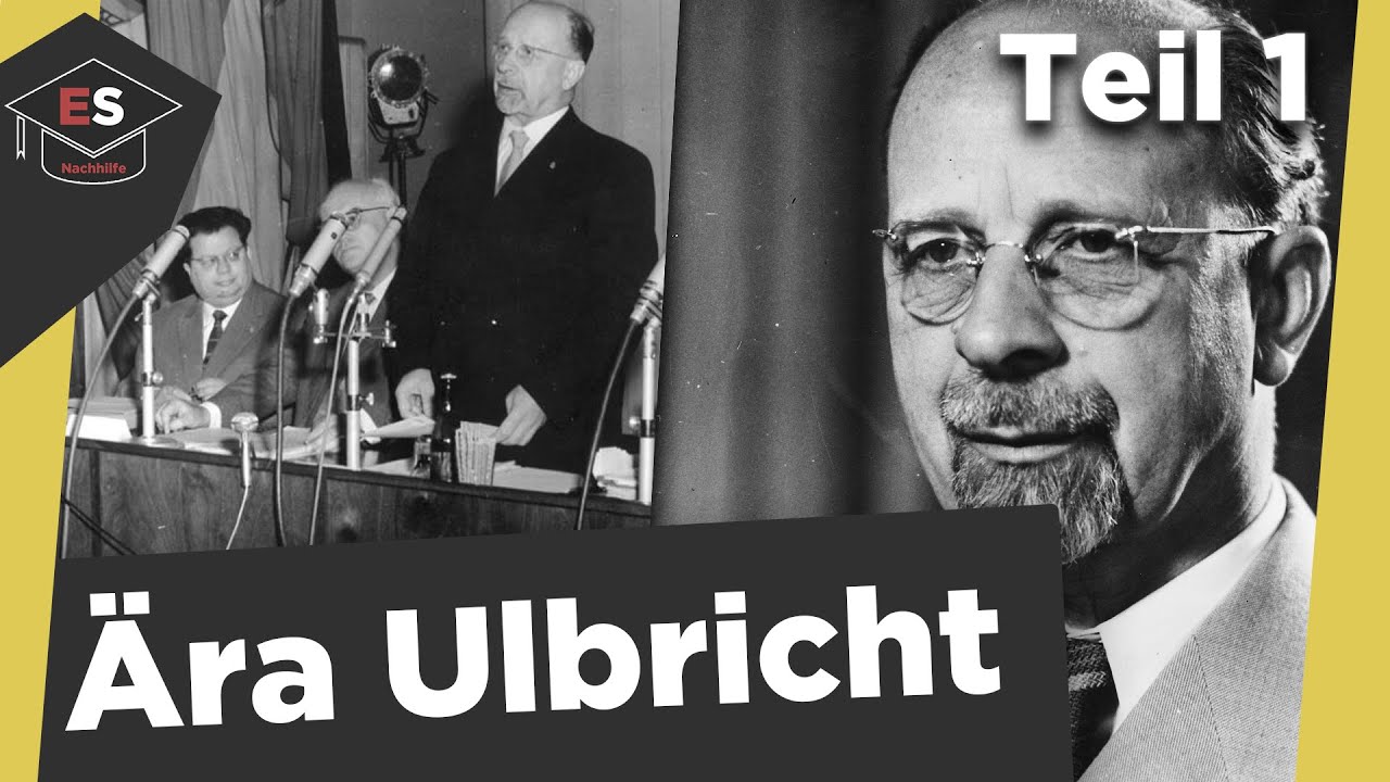 Die Ära Ulbricht 1949-1971 Teil 1 - Geschichte der DDR - Walter Ulbricht - Ära Ulbricht erklärt!