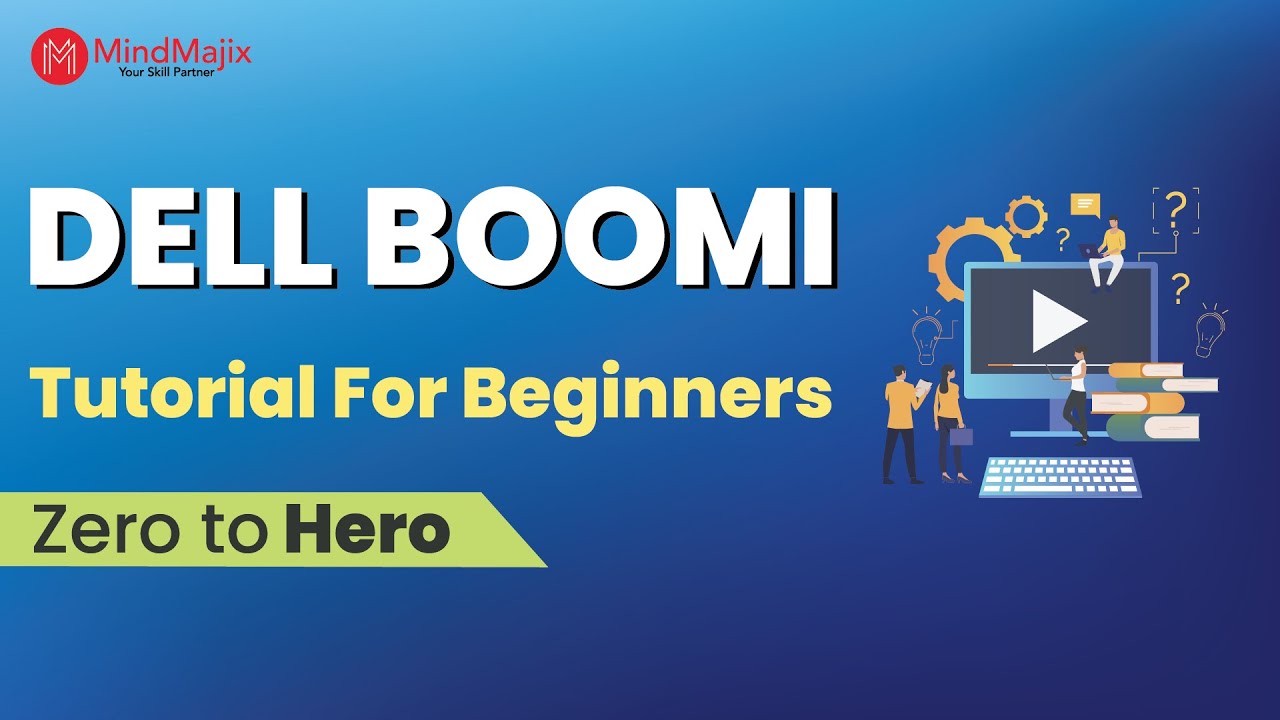 Dell Boomi Tutorial For Beginners (2026) | MindMajix