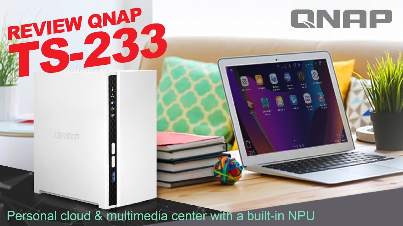 QNAP TS-233 - NAS รุ่นกลาง ขนาด 2-Bay สำหรับใช้งานในบ้าน (รีวิวจาก OverclockZoneTV)