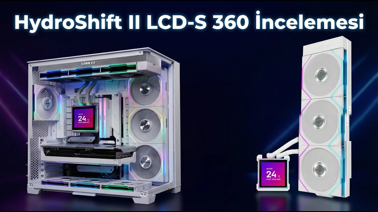 Lian Li HydroShift II LCD-S 360N Kutu a&ccedil;ılımı, am5 montajı ve incelemesi T&Uuml;RKİYEDE İLK VE TEK