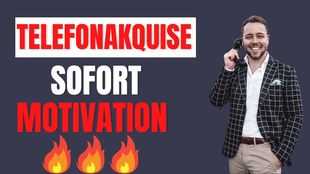 Telefonakquise Sofort Motivation
