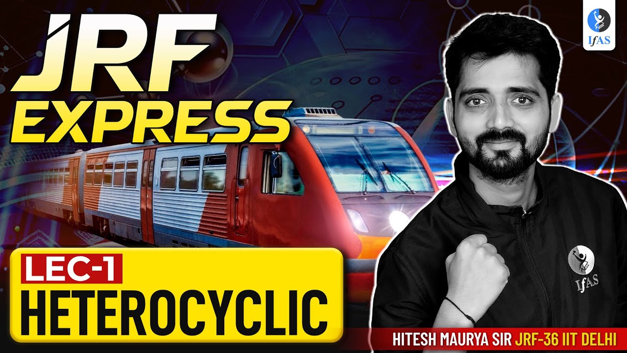 Heterocyclic Chemistry | Organic Chemistry | CSIR NET Chemistry | IFAS