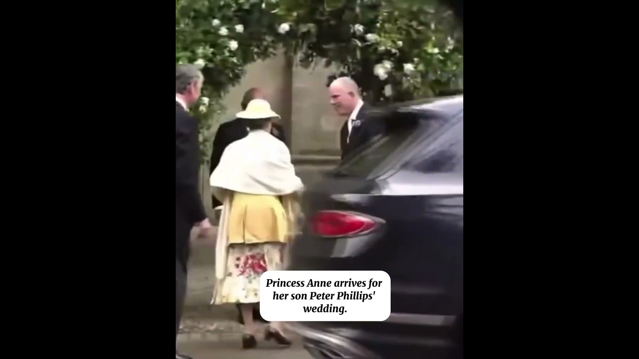 Princess Anne arrives for her son Peter Phillips' wedding.