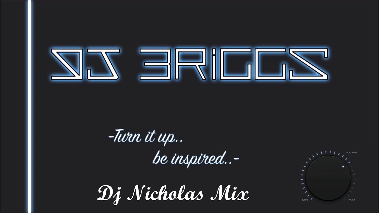 DJ Briggs: Dj Nicholas Mix