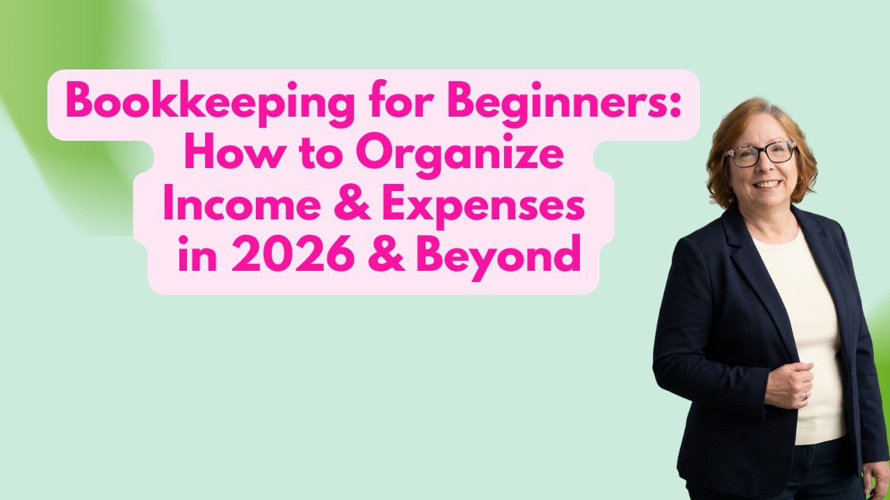 Bookkeeping for Beginners: How to Organize Income & Expenses in 2026