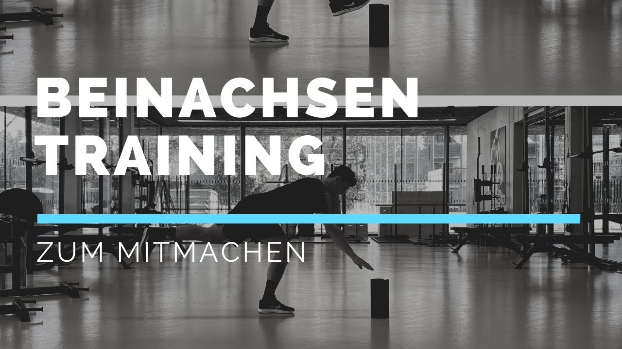 Beinachsentraining - zum Mitmachen