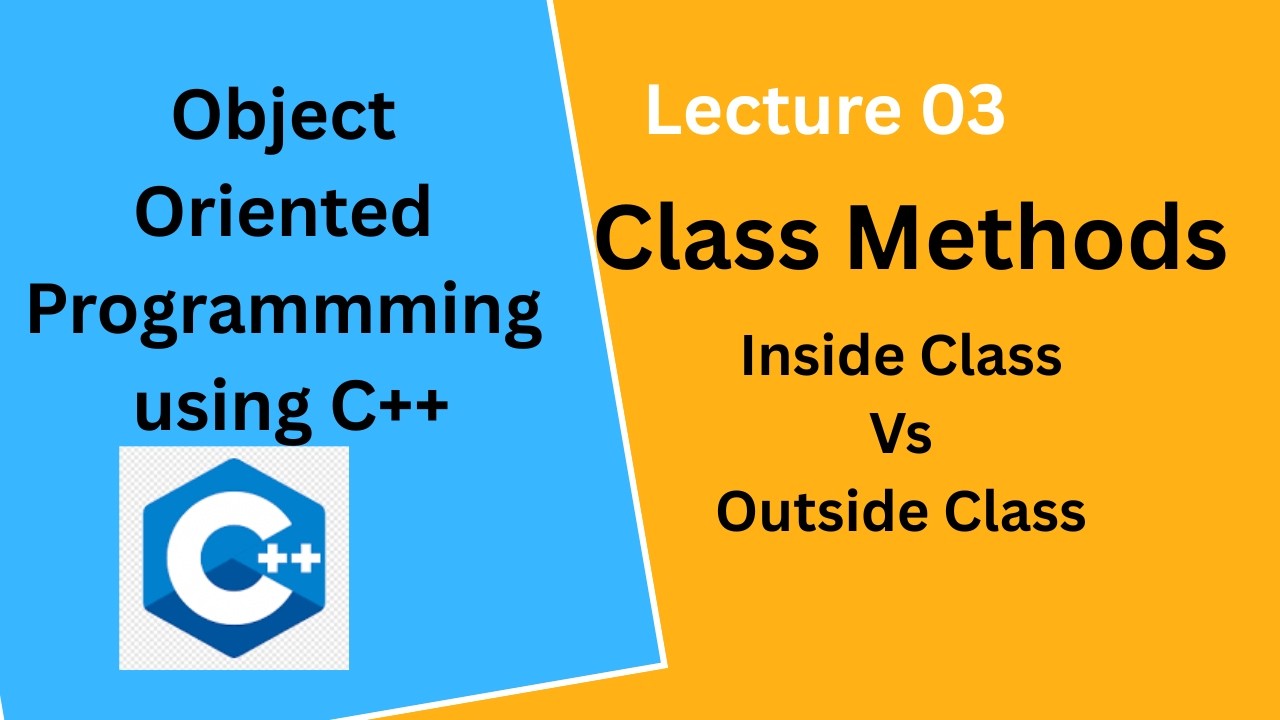 Class Methods in C++ | Inside Class & Outside Class Functions | OOP Lecture 03 Urdu/Hindi