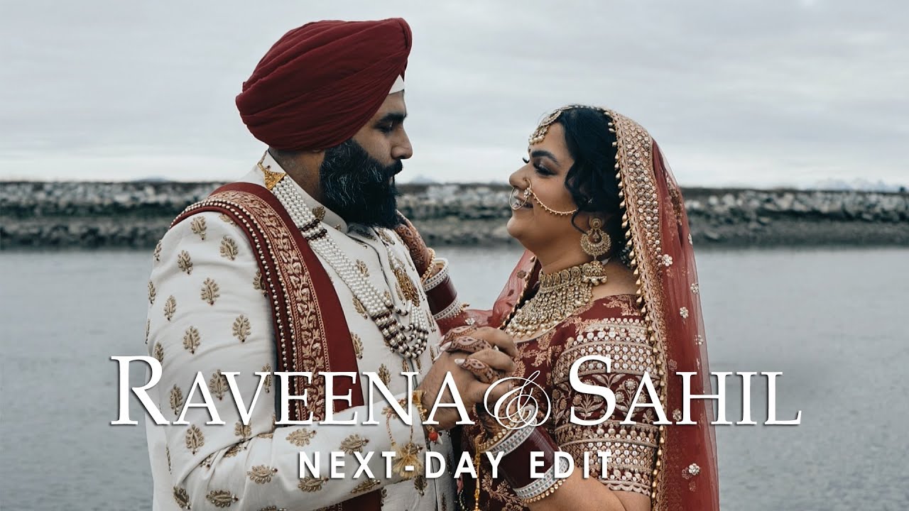 Raveena & Sahil - Next Day Edit