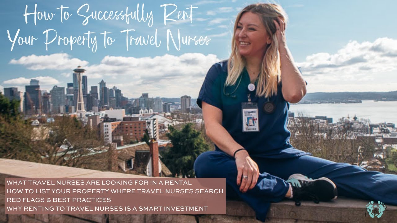 How to Successfully Rent Your Property to Travel Nurses