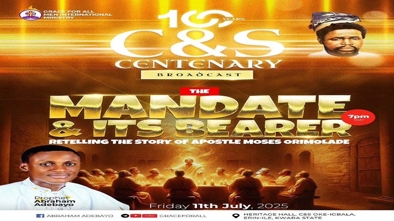 CENTENARY BROADCAST (2) || THE MANDATE AND ITS BEARER || PRO. ABRAHAM ADEBAYO || || 11TH JULY 2025