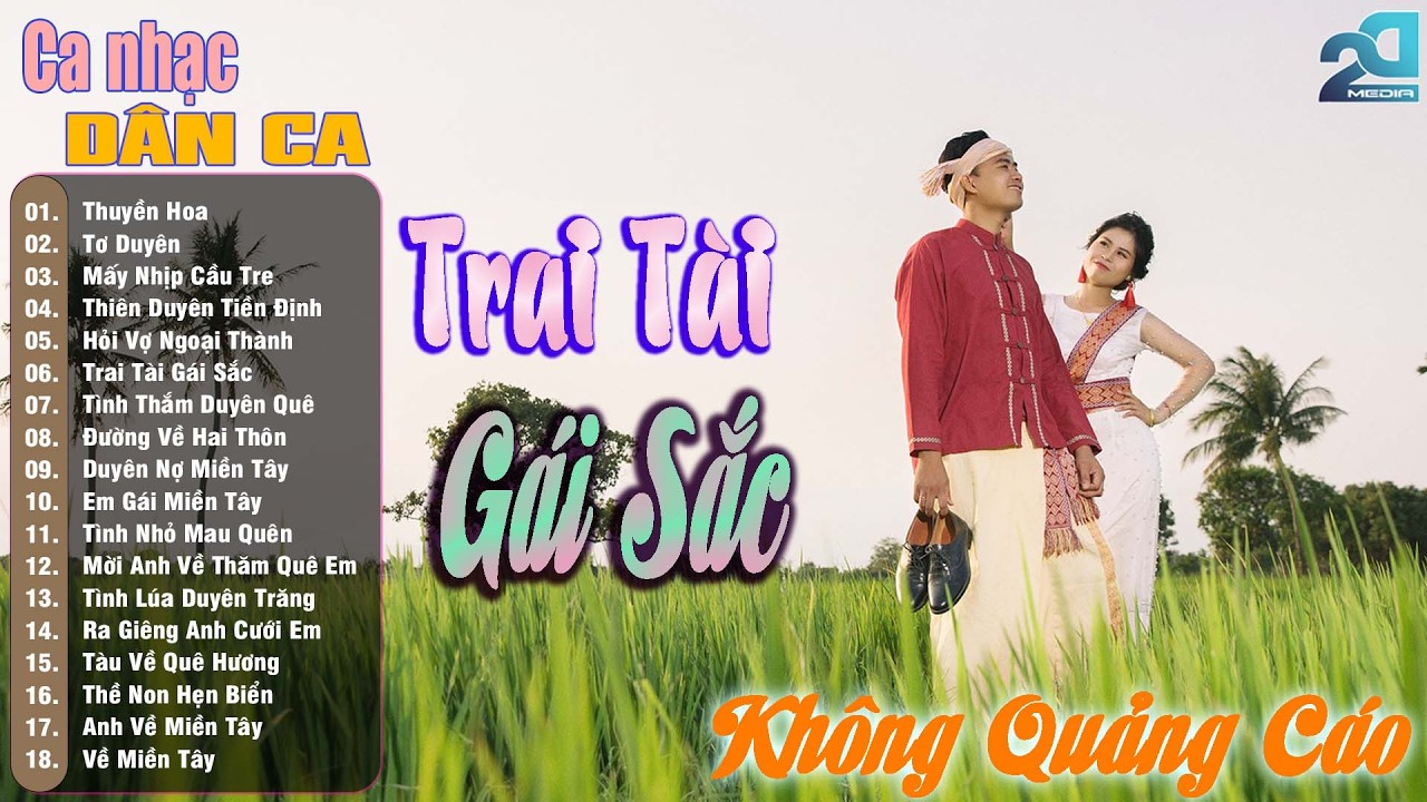 Trai Tài Gái Sắc - Dân Ca Miền Tây, Nhạc Trữ Tình Quê Hương Chọn Lọc, Ca Nhạc Dân Ca Miền Tây