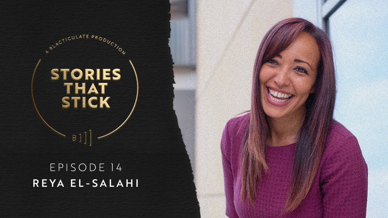 Stories that Stick: EP14, Reya El-Salahi, Journalist/Reporter