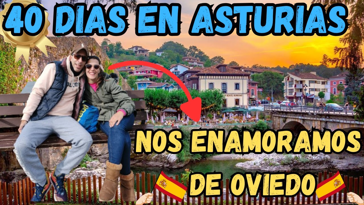 😍40 DIAS EN ASTURIAS ❤️ NOS ENAMORAMOS DE OVIEDO 🇪🇸 #emigrar #españa #asturias #oviedo