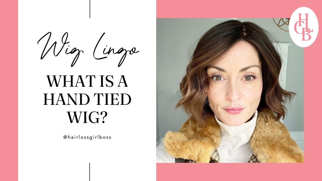 What is a Hand Tied Wig?